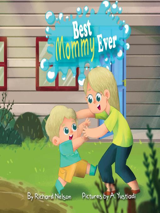 Title details for Best Mommy Ever by Richard Nelson - Available